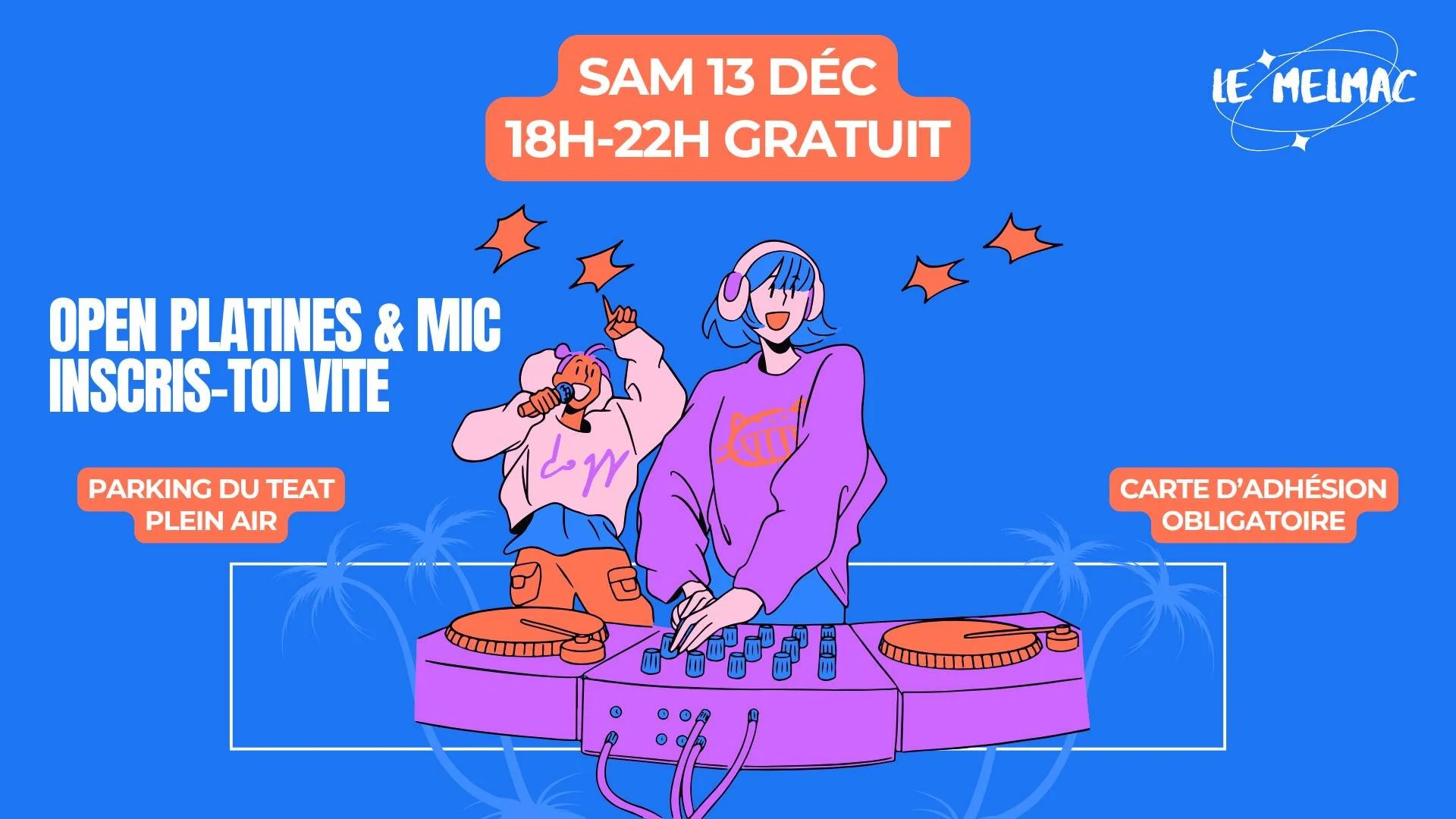 OPEN PLATINES &amp; OPEN MIC AU MELMAC (GRATUIT SI ADHÉSION)