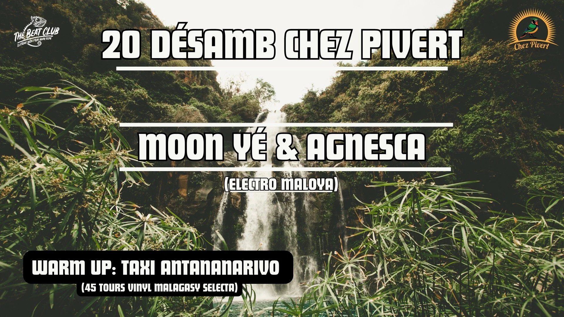 20 DÉSAMB CHEZ PIVERT / MALOYA ÉLECTRIQUE / AGNESCA &amp; MOON YÉ (GRATUIT)