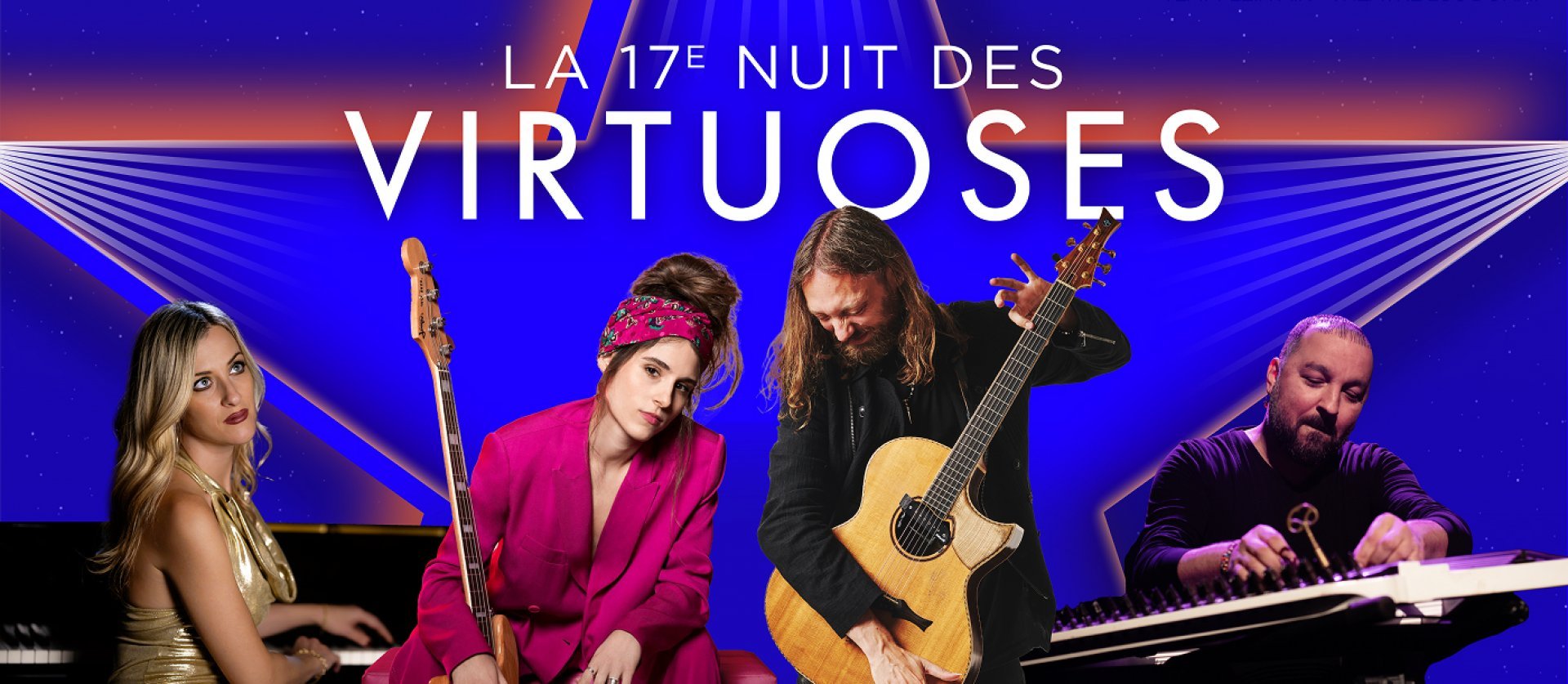 LA NUIT DES VIRTUOSES #17 / Mike Dawes · Francesca Tandoi · Mustafa Olgan · Kinga Gƚyk (28-33-39-48€)
