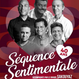 SPECTACLE 40 ANS DE SÉQUENCE SENTIMENTALE (23-25€)