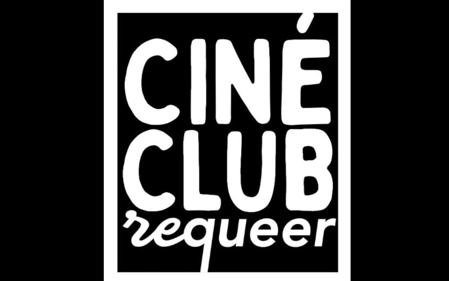 CINÉ CLUB / REQUEER (5€)