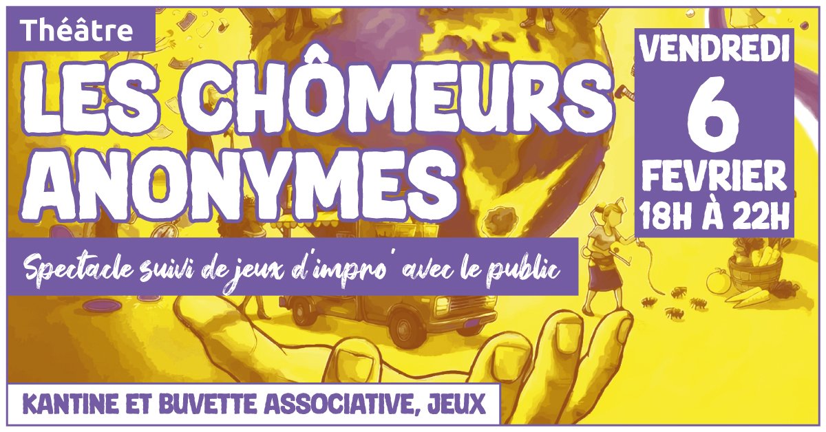 LES CHOMEURS ANONYMES (GRATUIT SUR INSCRIPTION)