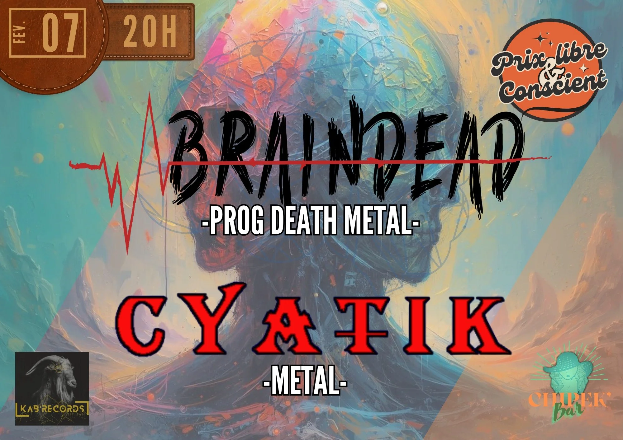 PROGDEATH METAL / BRAINDEAD + CYATIK (PRIX LIBRE)