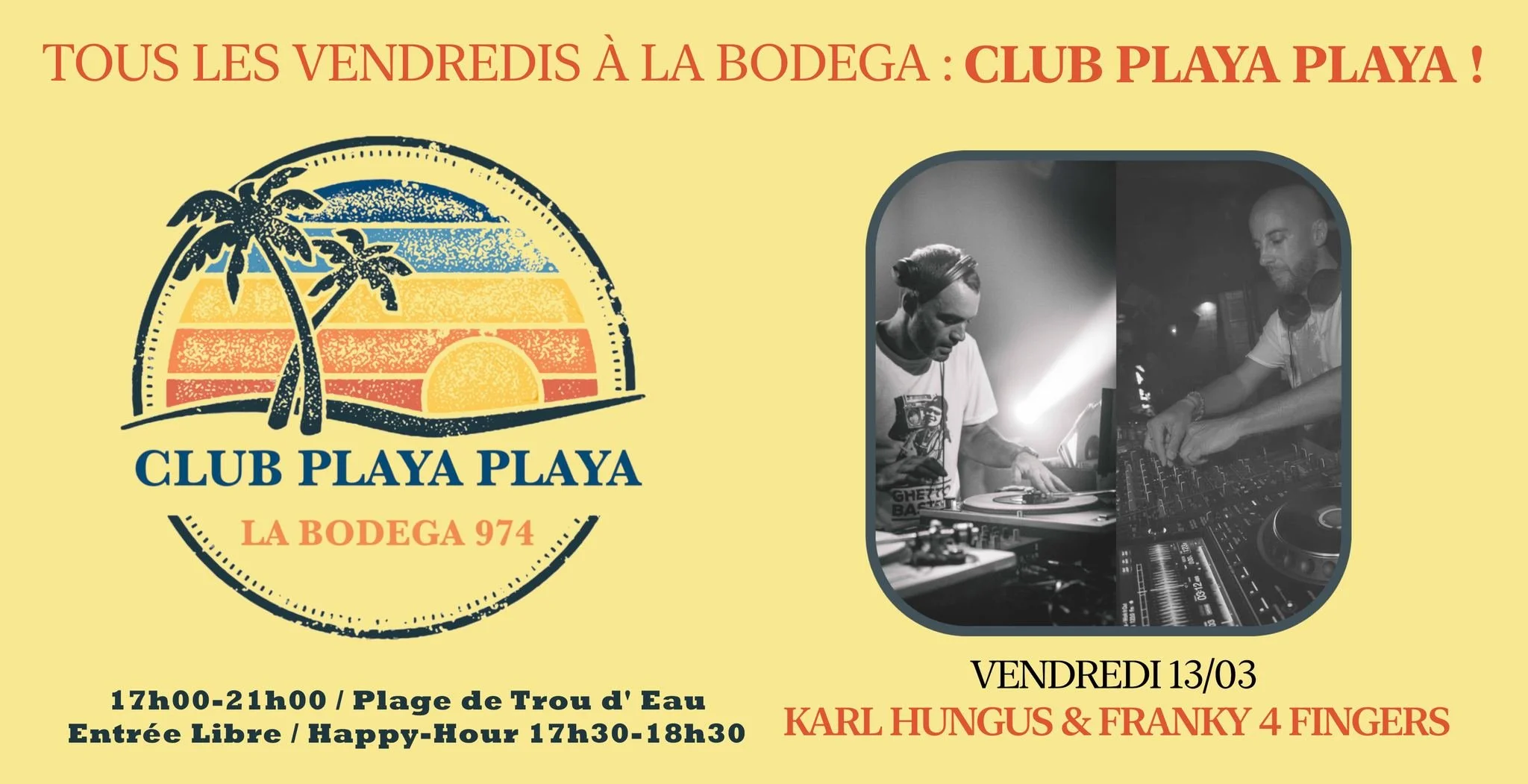 CLUB PLAYA PLAYA / KARL HUNGUS + FRANKY 4 FINGERS (GRATUIT)