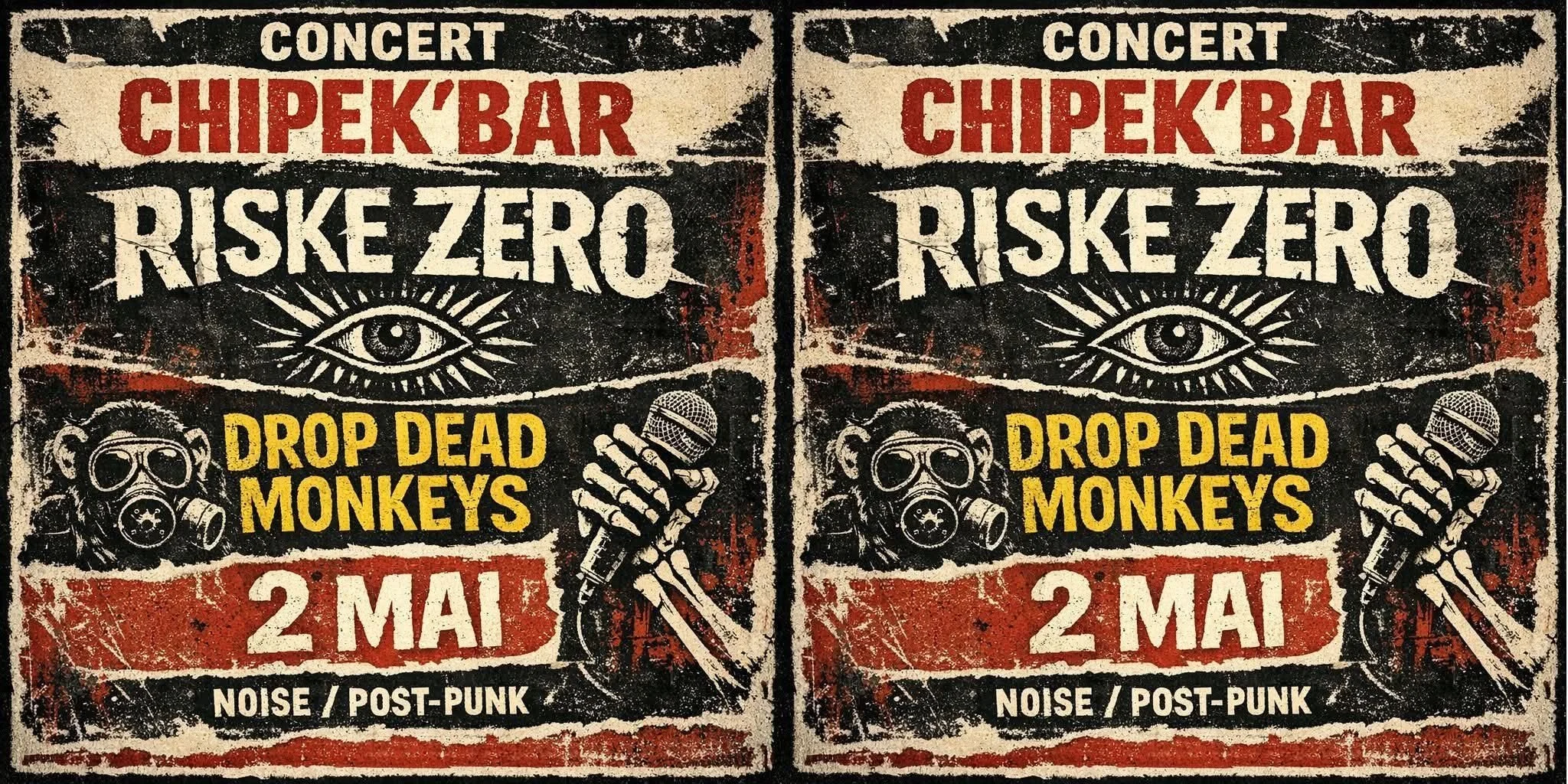NOISE + POST PUNK / RISKE ZERO + DROP DEAD MONKEYS (PRIX LIBRE)