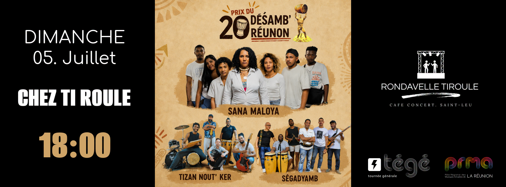 MALOYA / Sana Maloya (Lauréat 2025)  + Tizan Nout’ Ker (Finaliste)  + Ségadyamb (Finaliste) 