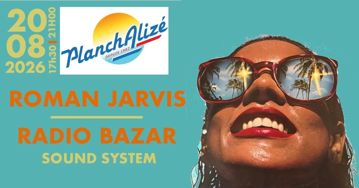 RADIO BAZAR &amp; ROMAN JARVIS @ PLANCH'ALIZÉ (GRATUIT)