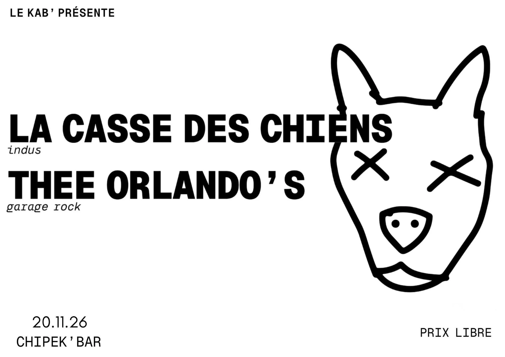 INDUS + GARAGE ROCK / LA CASSE DES CHIENS + THEE ORLANDO'S (PRIX LIBRE)