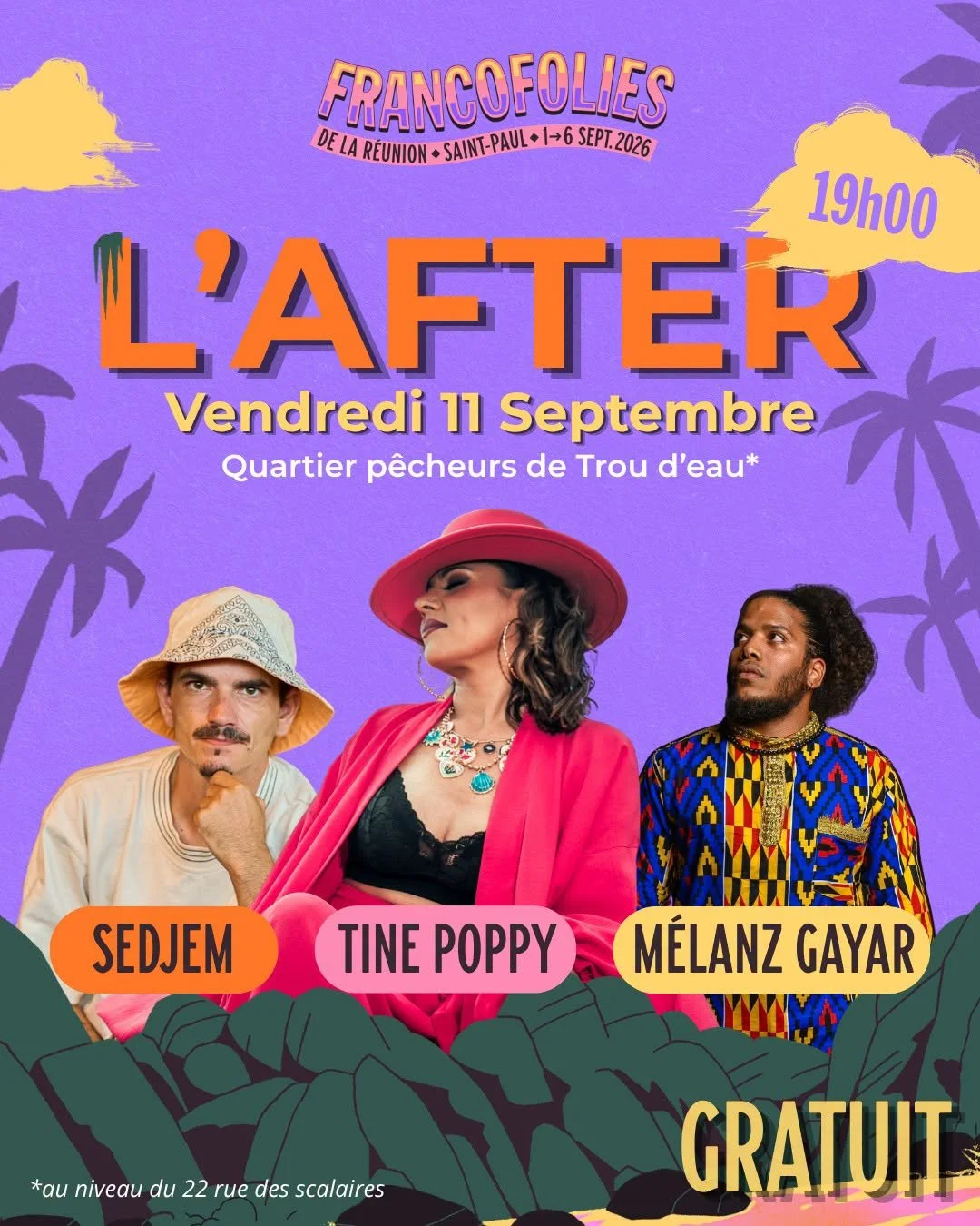 L'AFTER DES FRANCOFOLIES DE LA RÉUNION / TINEPOPPY + SEDJEM + MÉLANZ GAYAR (GRATUIT)