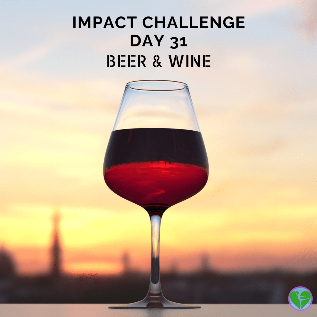 Day 31 | Beer &amp; Wine