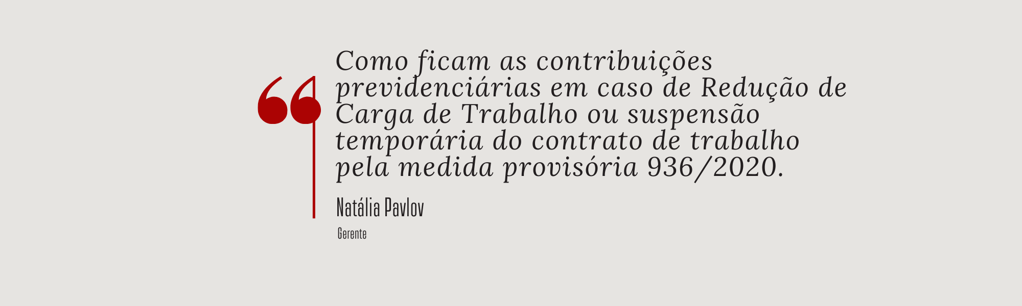 Como ficam as contribuições Previdenciárias em caso de Redução da Jornada de Trabalho ou suspensão temporária do contrato de trabalho pela Medida Provisória 936/2020. 