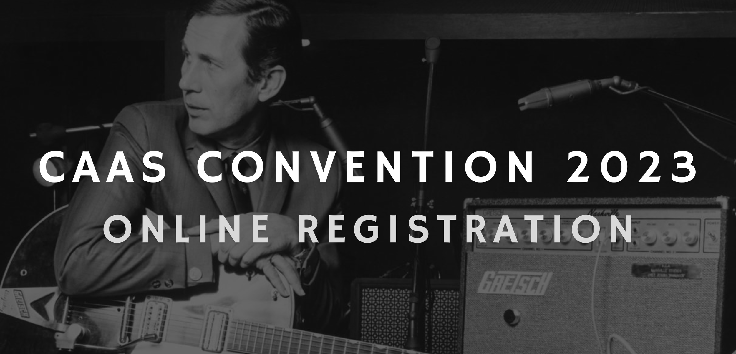 2023 Online Registration — Chet Atkins Appreciation Society