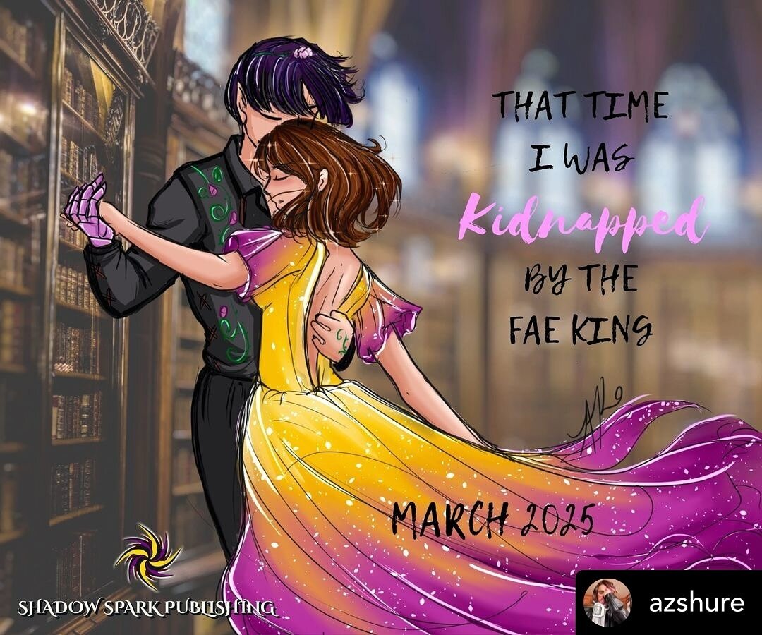Posted @withregram &bull; @azshure It&rsquo;s official! THAT TIME I WAS KIDNAPPED BY THE FAE KING my Fae #beautyandthebeast #retelling with spice, books, coffee, and humor will be releasing in March 2025 through @shadowsparkpub 

I&rsquo;m excited fo