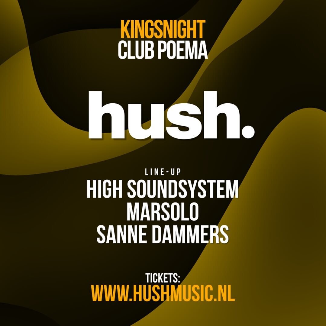 Koningsnacht vier je met @hush.netherlands bij ons in Club Poema 🧡 Scoor nu je ticket via de link in bio &mdash;