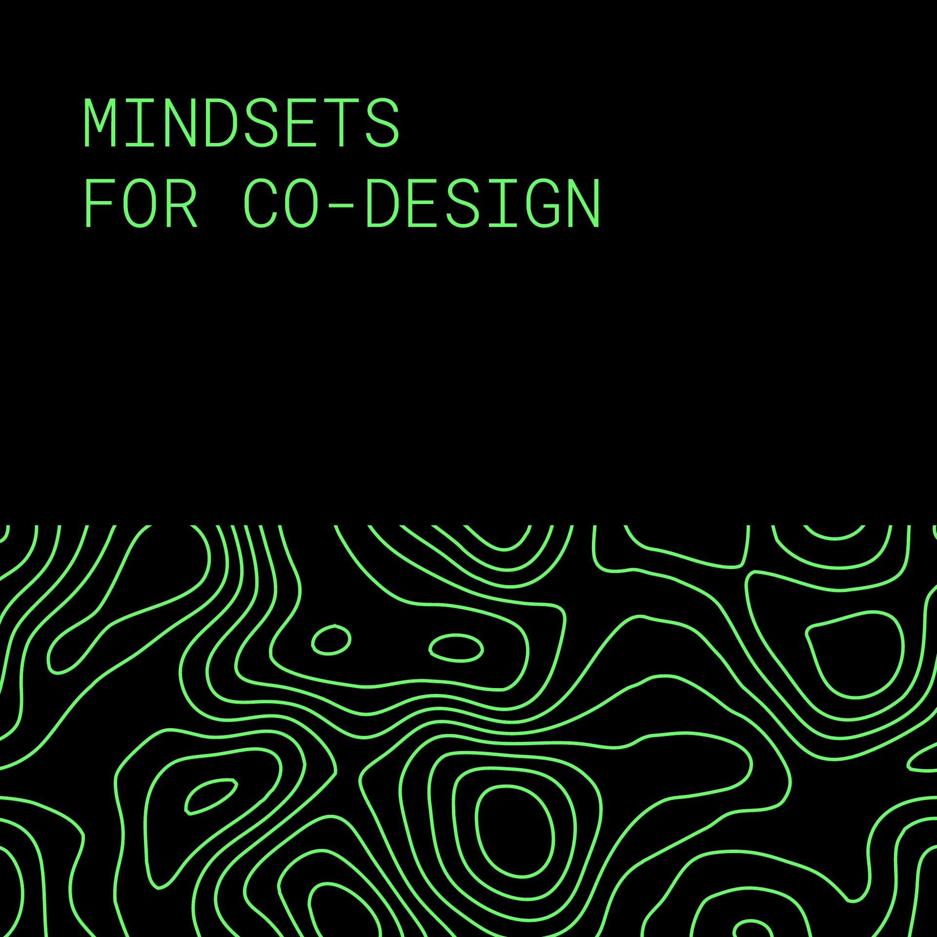 Mindsets for Co-Design