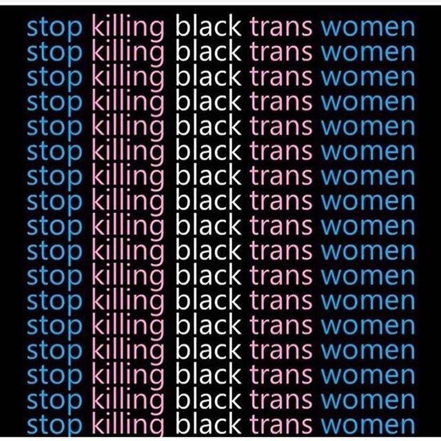 Black trans women are being murdered at a weekly rate. No one deserves to be erased. Lets shift the narrative! We must do it now