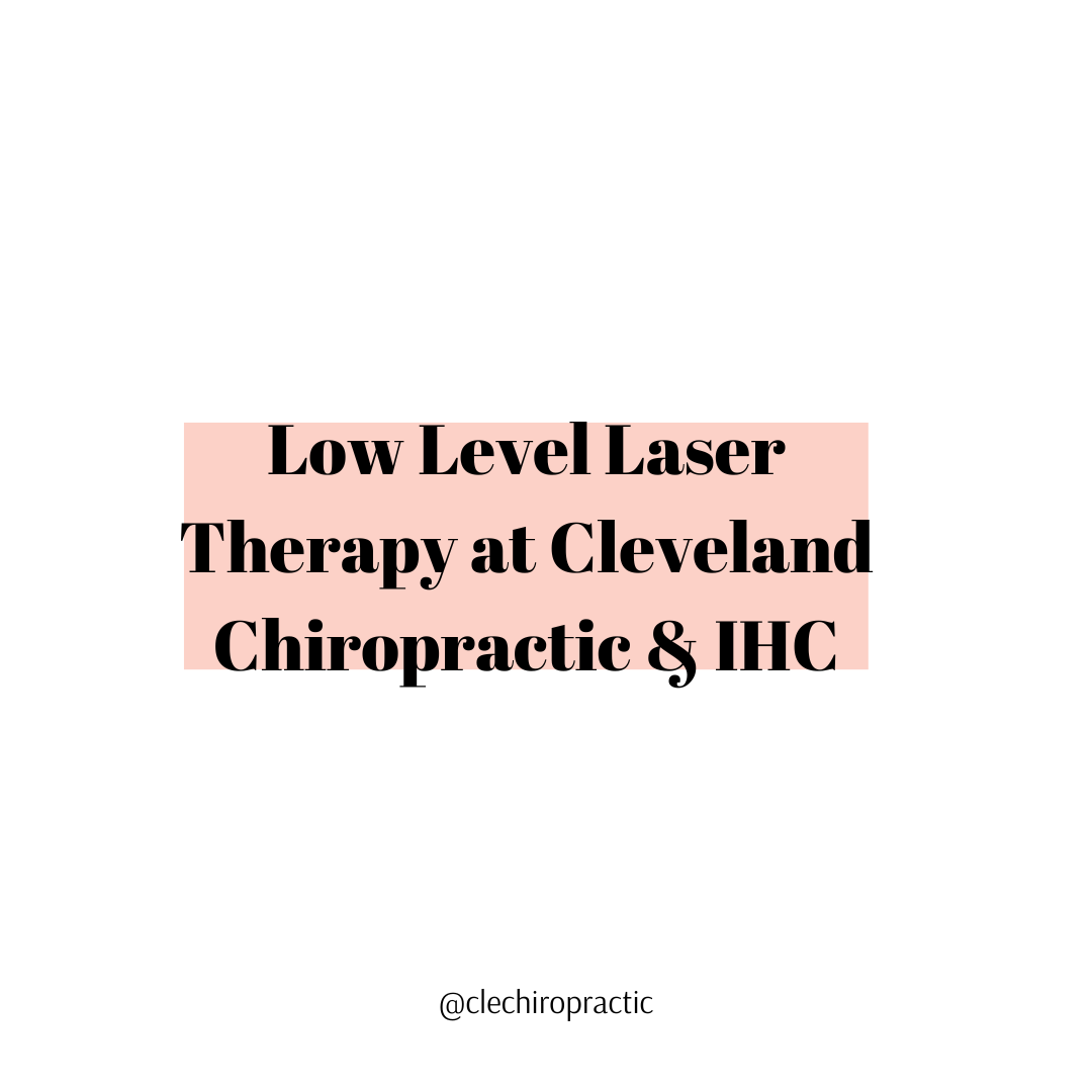 Low Level Laser Therapy at Cleveland Chiropractic &amp; IHC