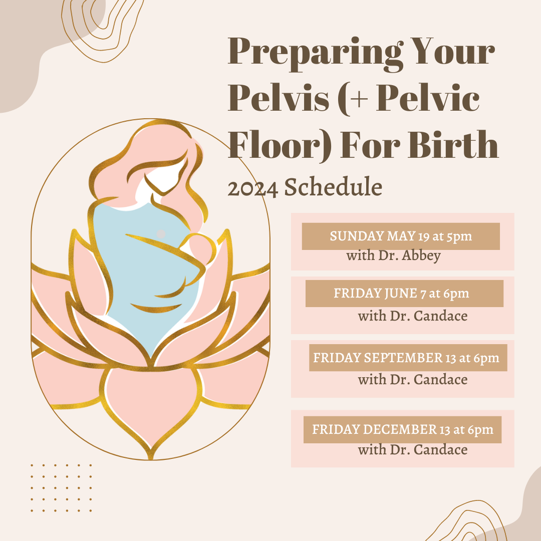 Preparing Your Pelvis + Pelvic Floor For Birth