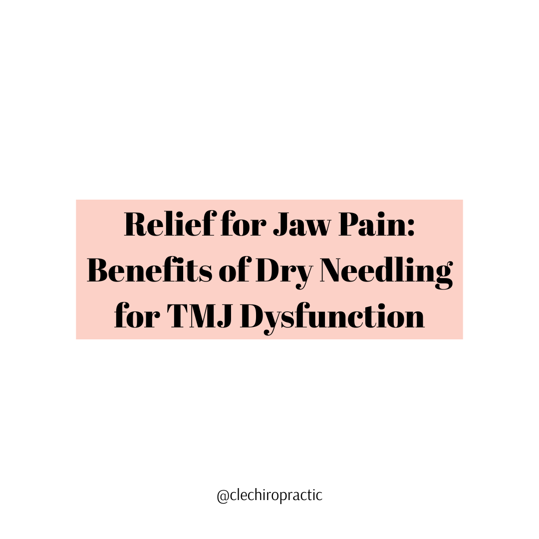 Relief for Jaw Pain: The Benefits of Dry Needling for TMJ Dysfunction 