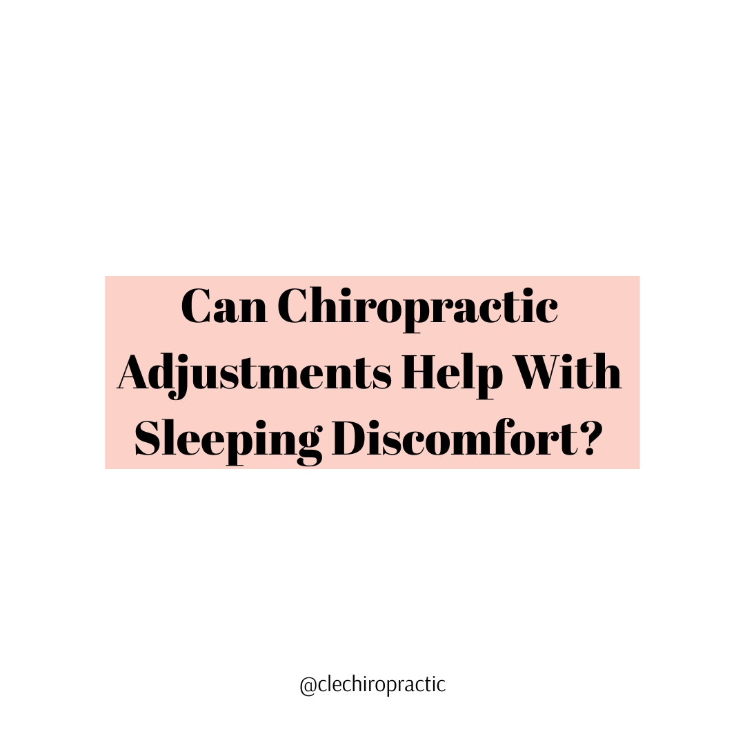 Can Chiropractic Adjustments Help With Sleeping Discomfort?
