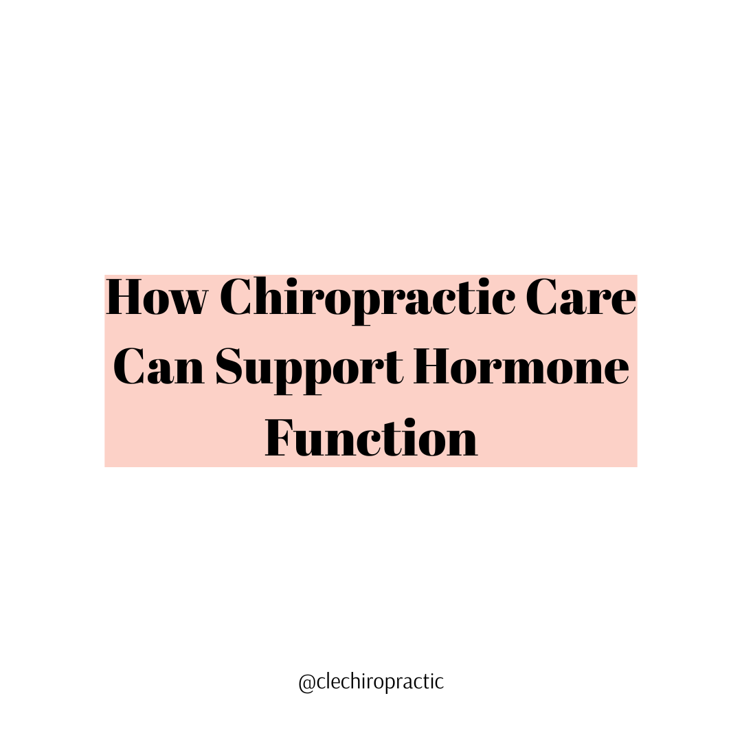 How Chiropractic Care Can Support Hormone Function