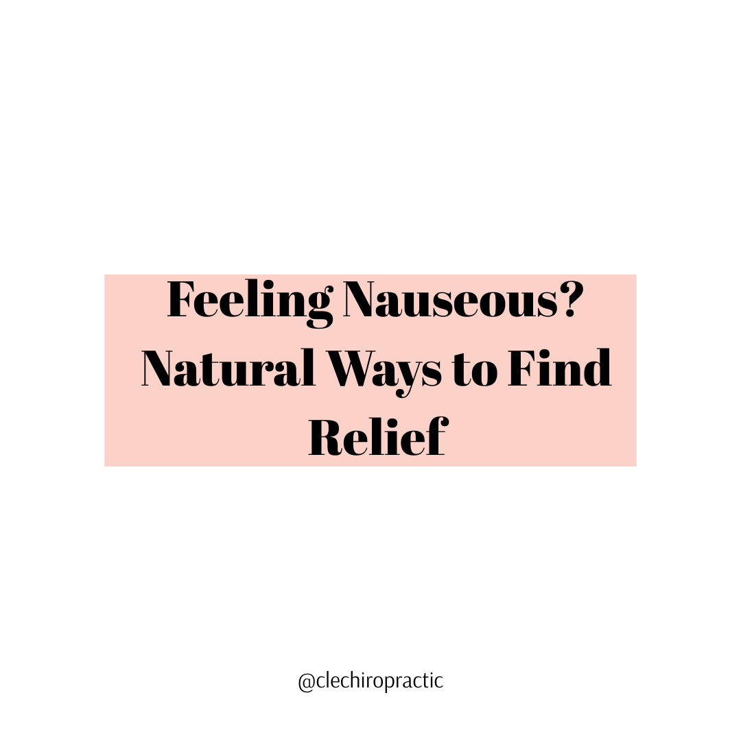 Feeling Nauseous? Natural Ways to Find Relief
