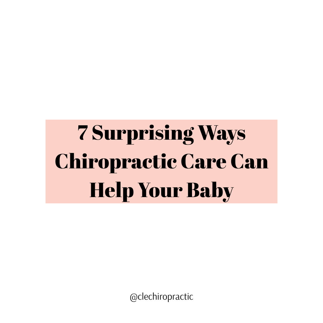 7 Surprising Ways Chiropractic Care Can Help Your Baby