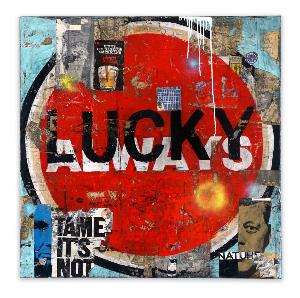 Greg Miller, Lucky Always, acrylic and collage on canvas, 36” x 36”