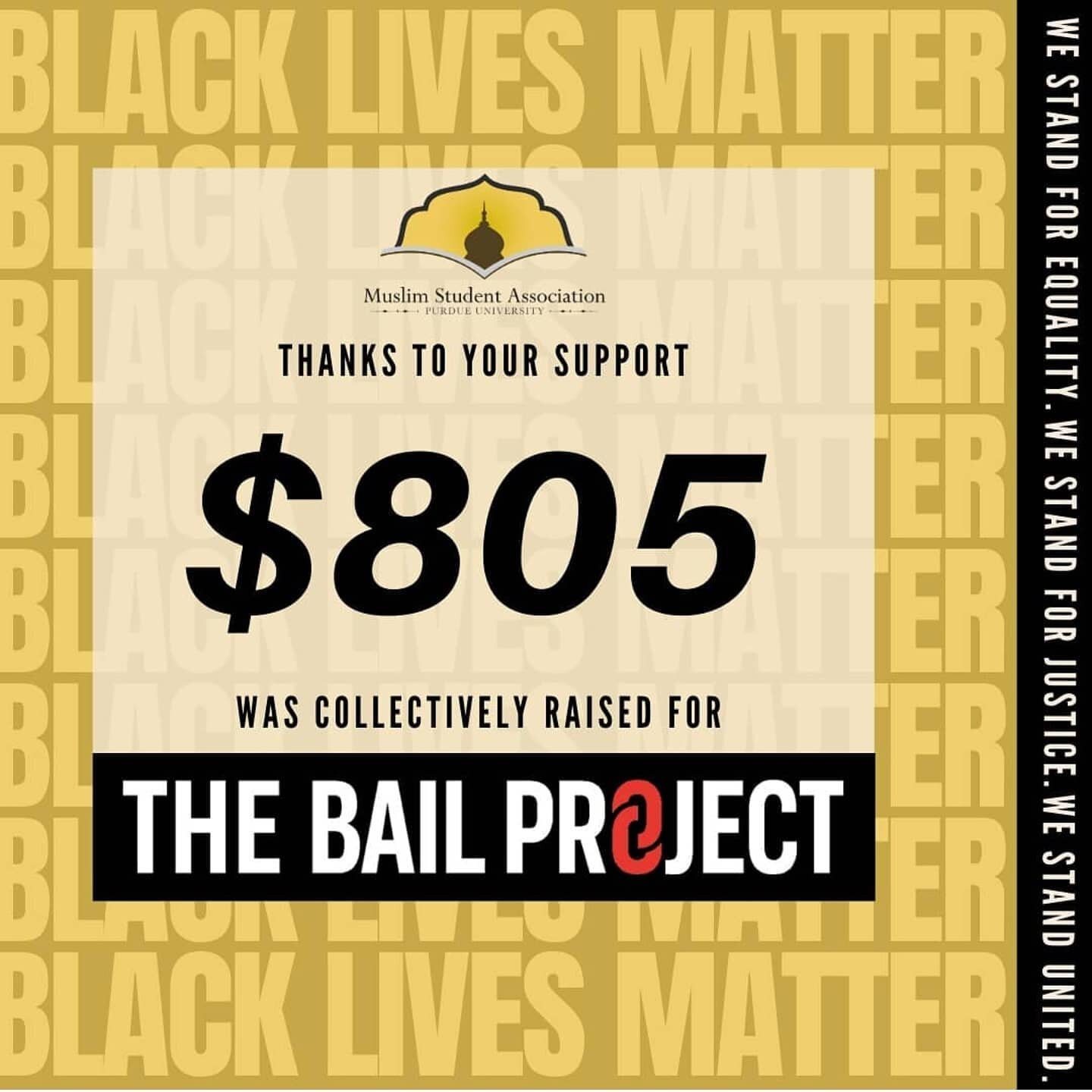 ALHAMDULLILAH. We are so thankful that the Purdue community has been abundantly generous and firm in supporting this cause. The Prophet (SAS) said: &quot;None of you truly believes until he loves for his brother what he loves for himself.&quot; We wi