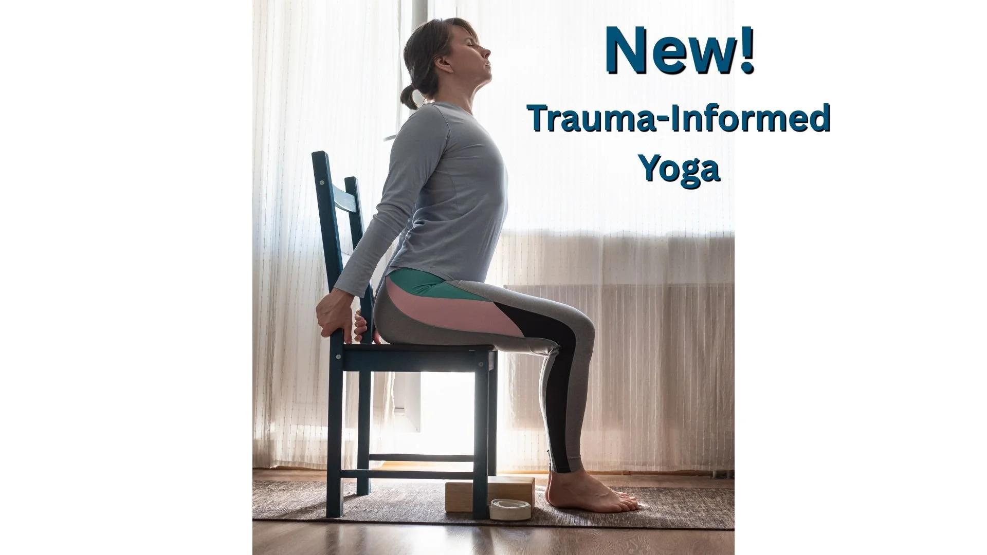 Trauma-informed yoga, yoga props, yoga modifications, chair yoga
