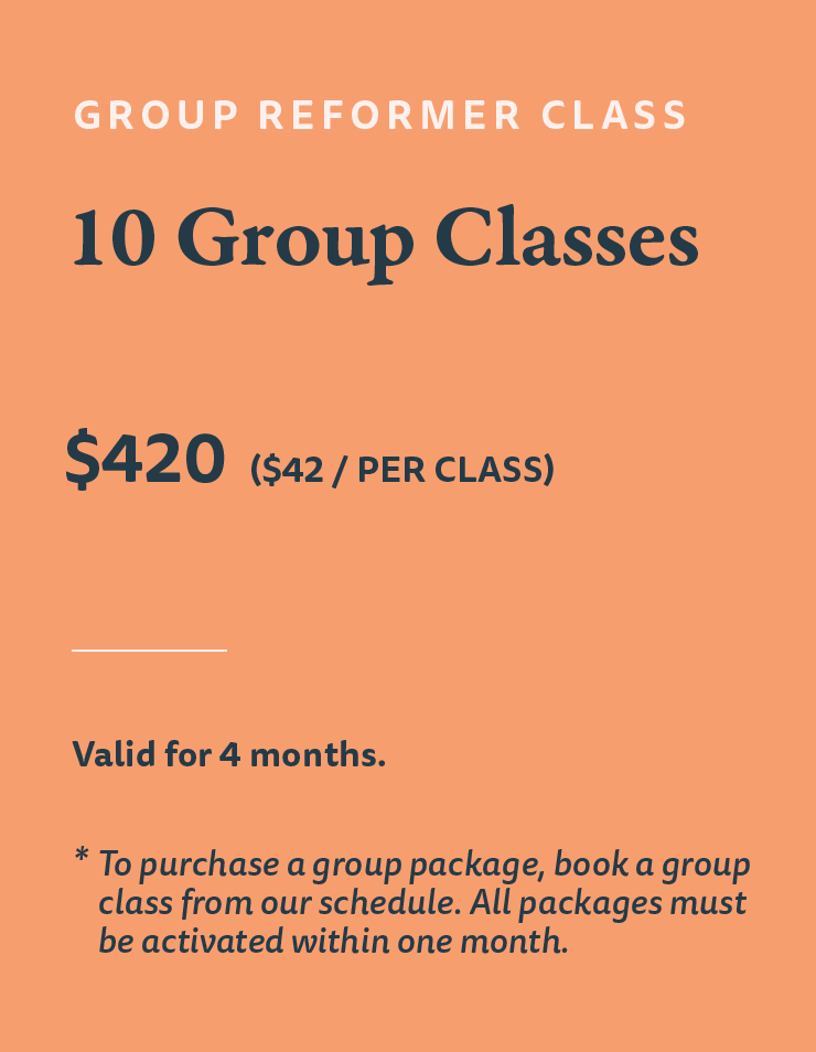Promotional flyer for group reformer classes, offering 10 classes for $420, which is $42 per class, valid for 4 months. Instructions to book a class from the schedule and activate packages within one month.