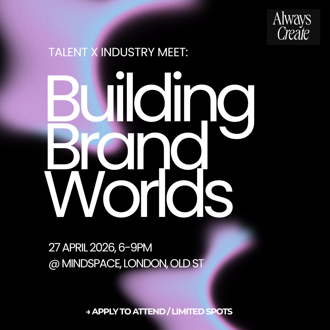 Events: TALENT x INDUSTRY MEET: Building Brand Worlds