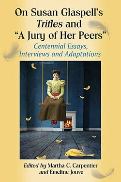 08 On Susan Glapell's Trifles and _A Jury of Her Peers_.jpg