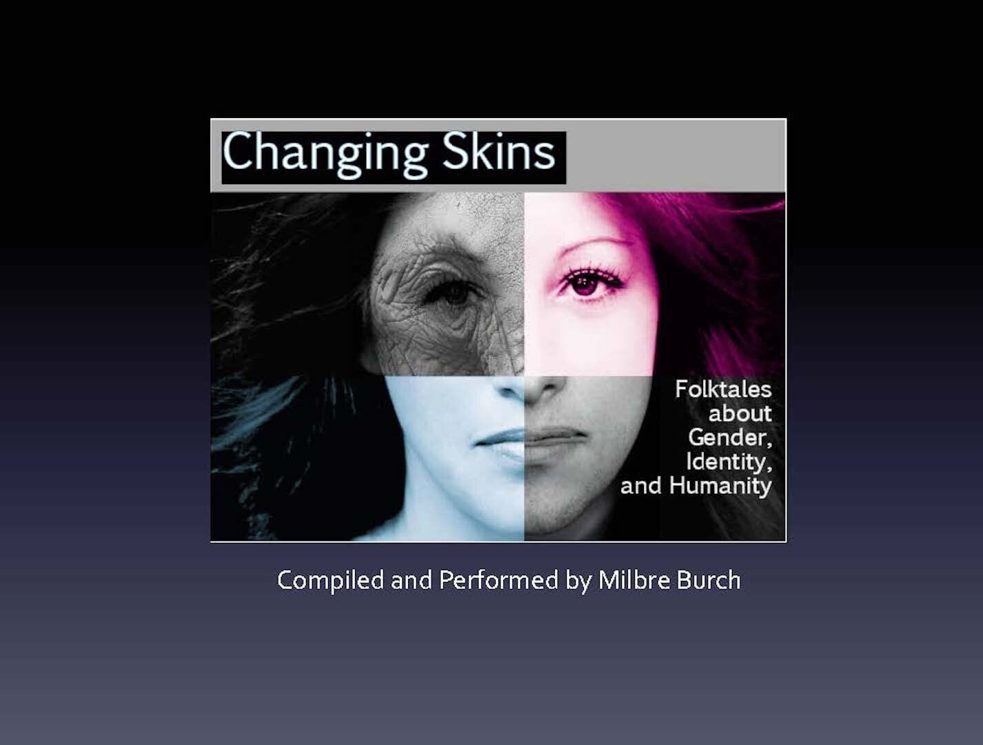 Changing Skins: Tales about Gender, Identity and Humanity 