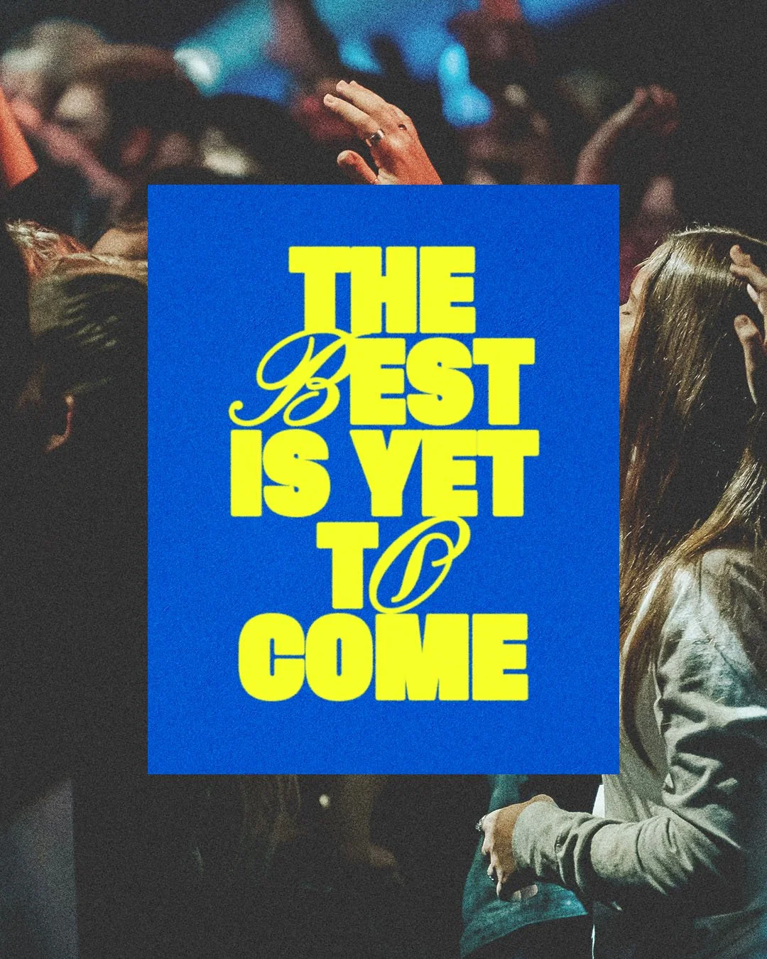 BestIsYetToCome.jpg
