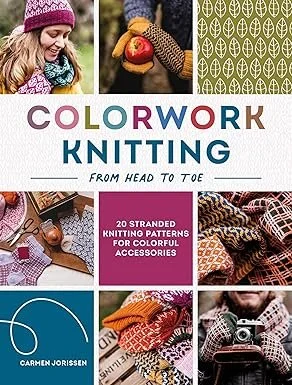 Colourwork Knitting From Head to Toe by Carmen Jorissen - PRE ORDER