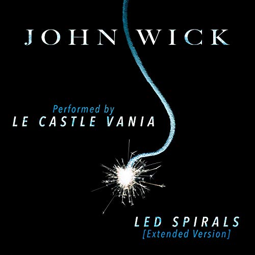 John Wick: LED Spirals (Extended Mix)