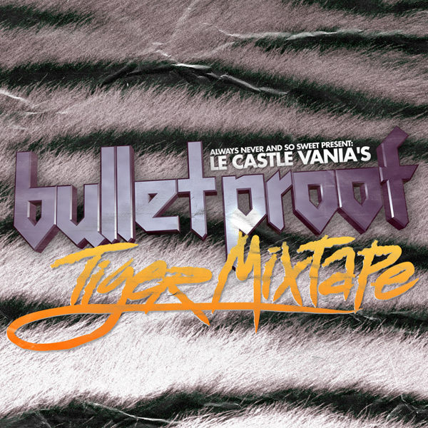 Bulletproof Tiger Mixtape Vol.1