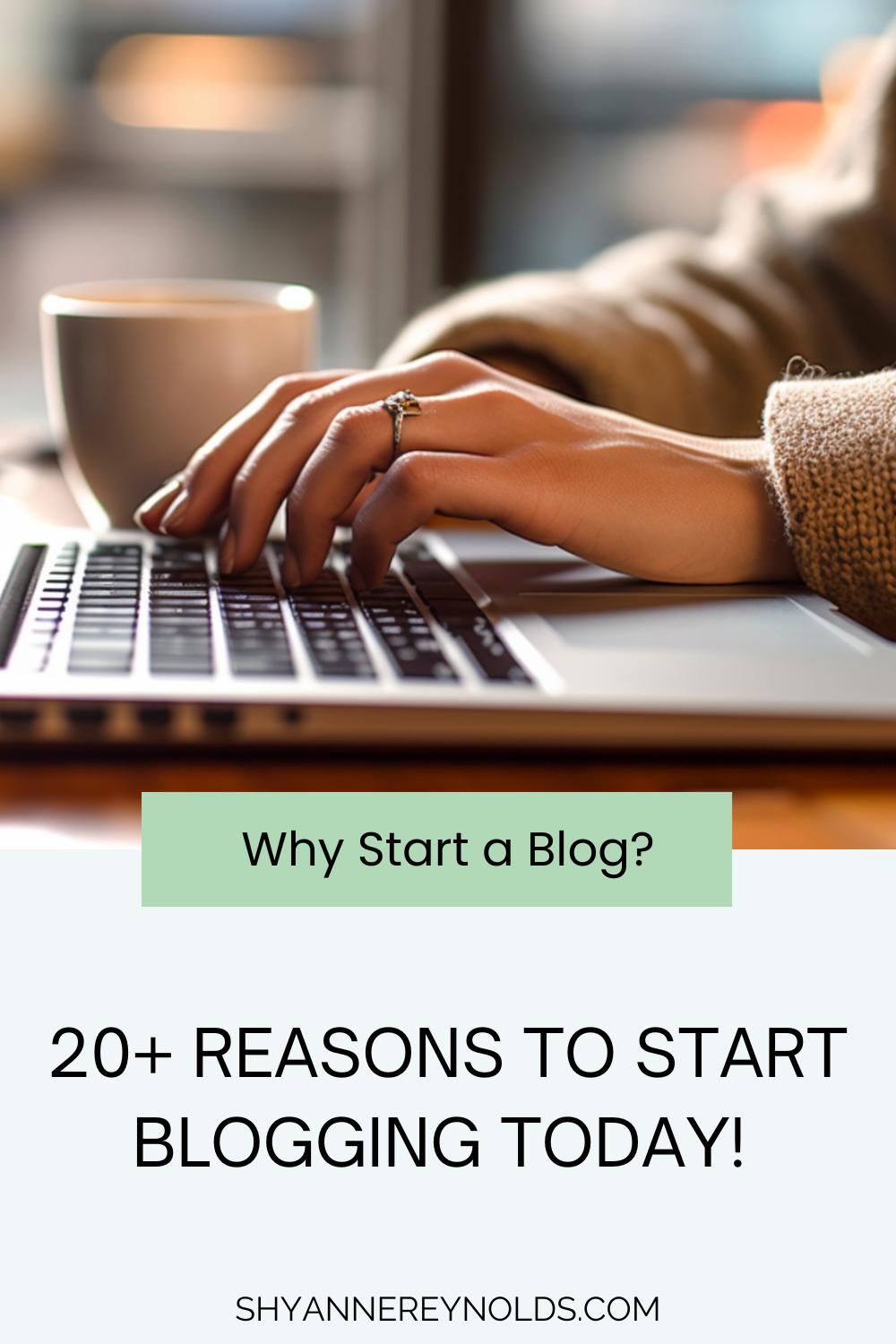 Why Start a Blog? 20+ Reasons to Start Blogging Today!