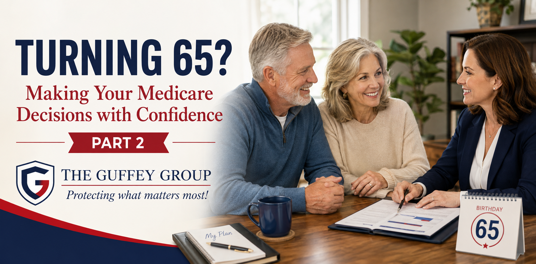 Turning 65: Making Your Medicare Decions with Confidence-Part 2