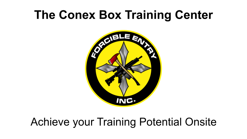Forcible Entry Inc Conex Box Training Center Breaching Fire Truck SWAT
