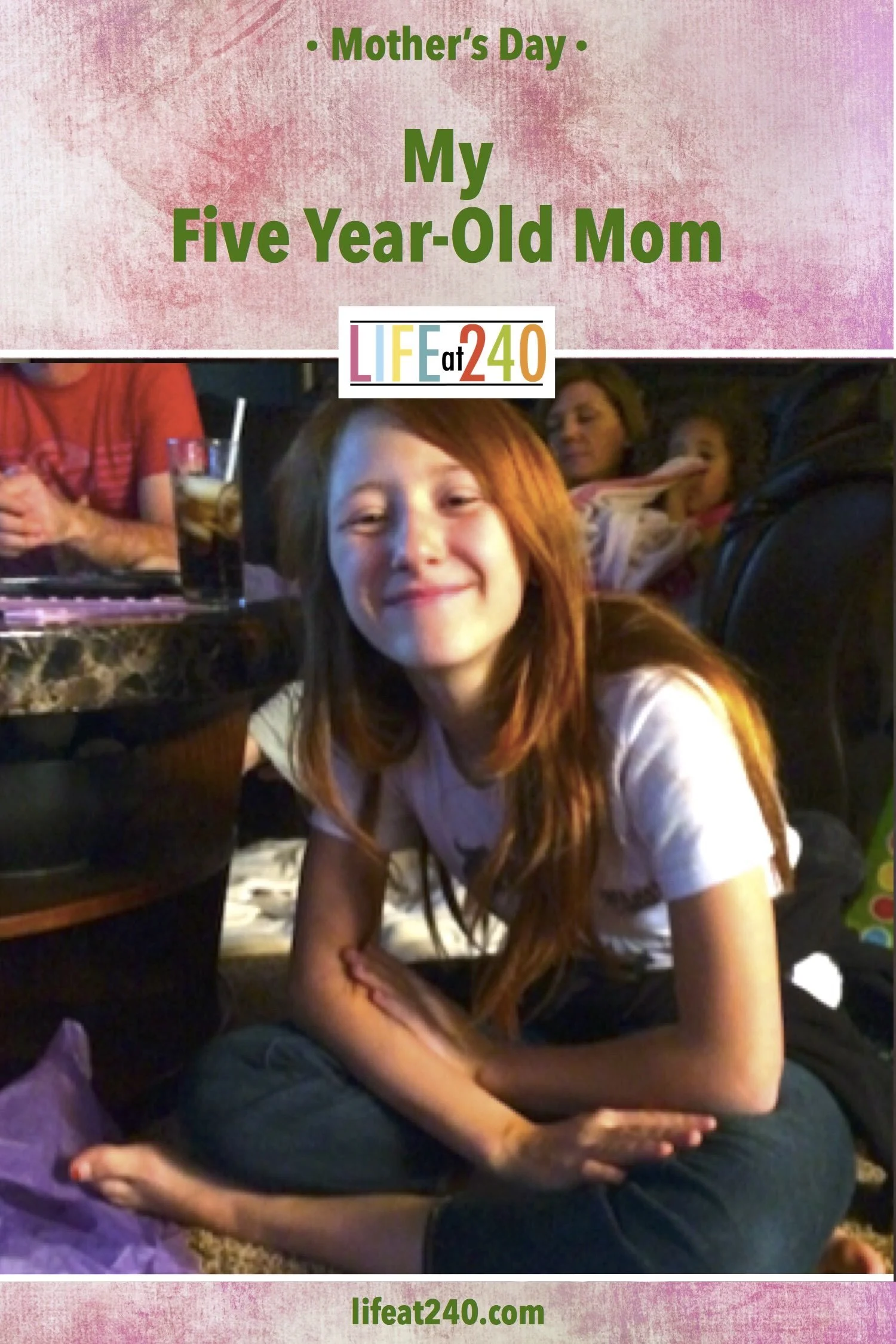 My Five Year Old Mom