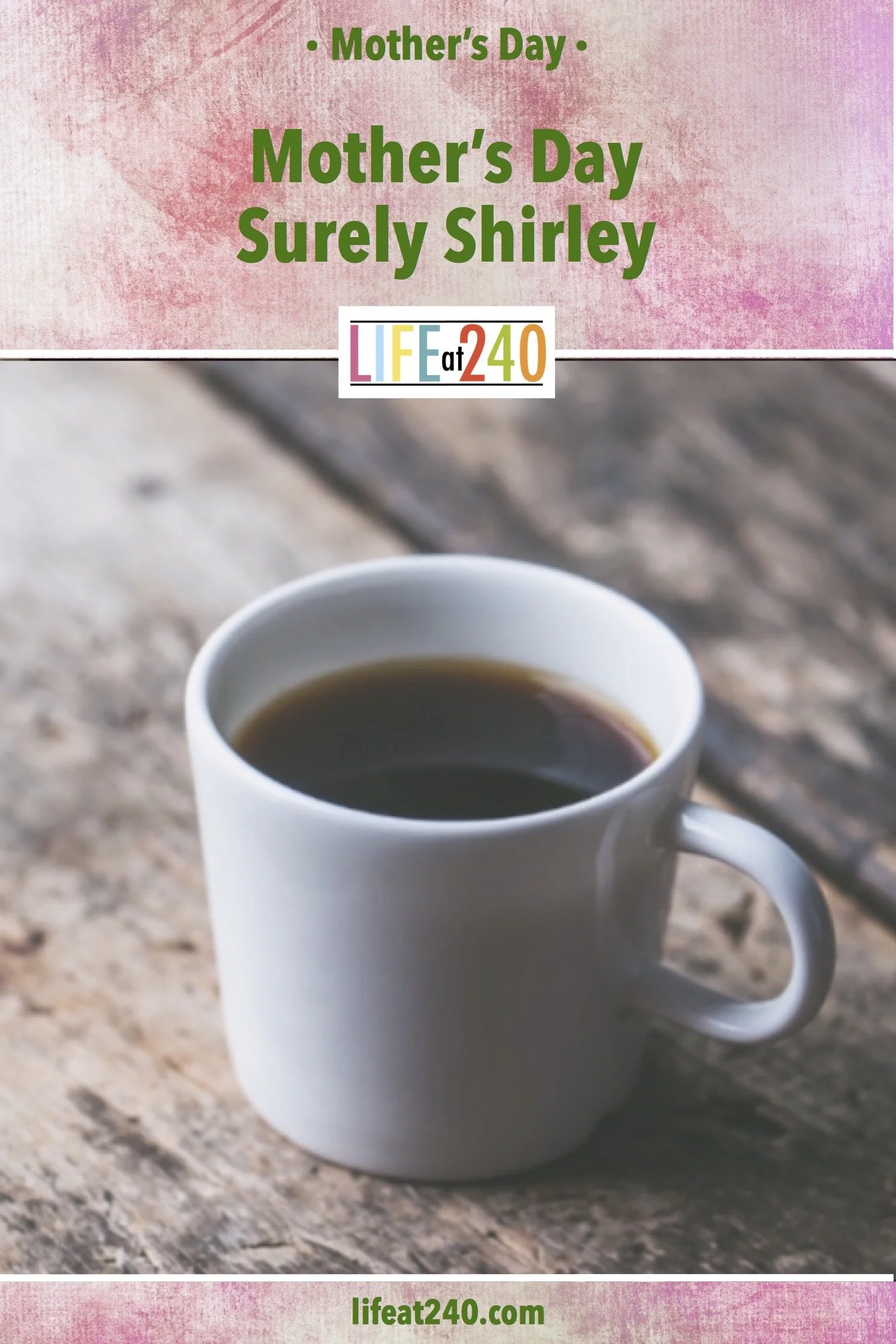 Mothers Day | Surely Shirley