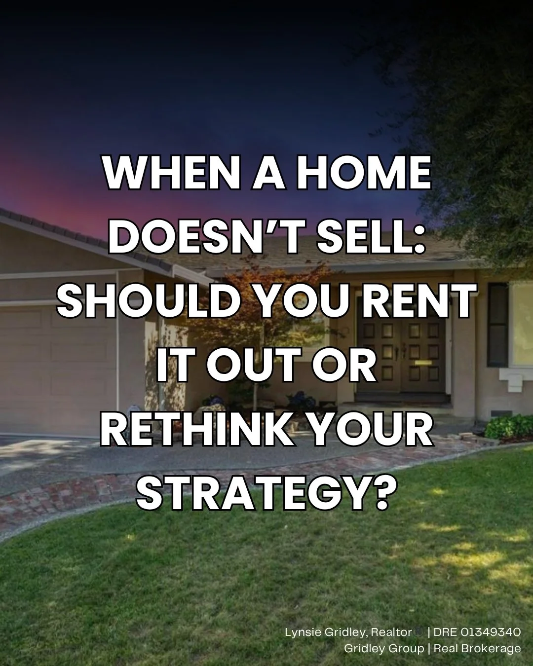 Thinking About Renting Your Home Instead of Selling