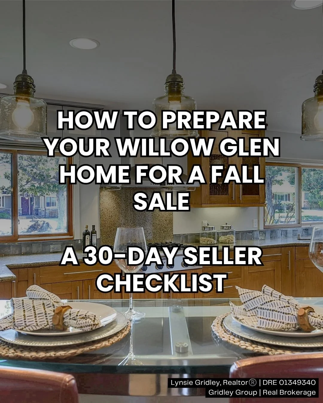 How to Prepare Your Willow Glen Home for a Fall Sale: Take a Look at This 30-Day Seller Checklist