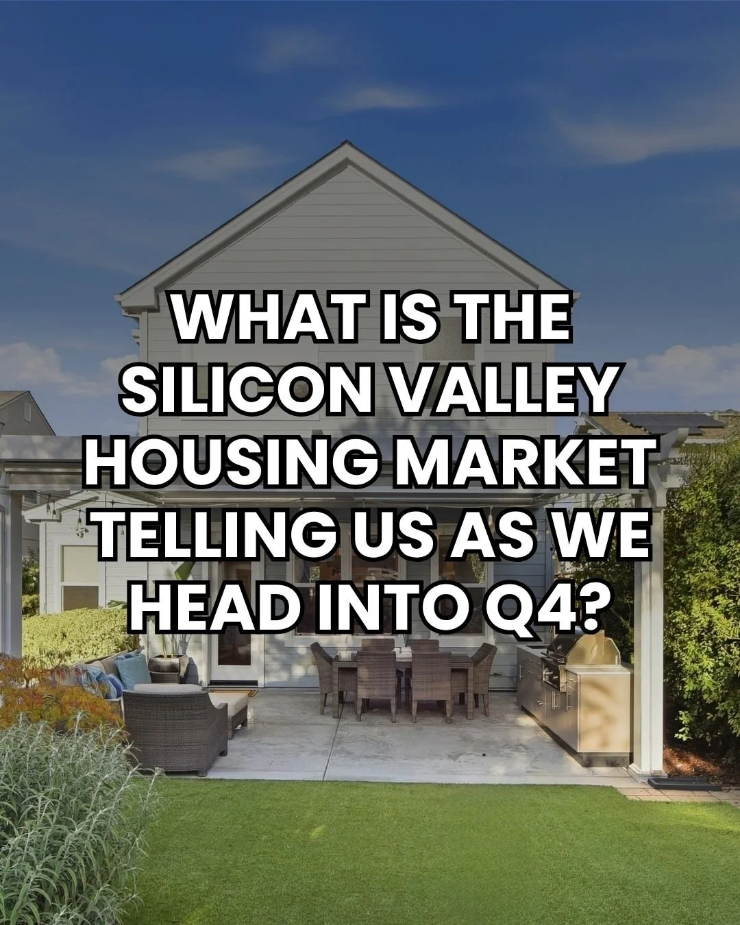 What Is the Silicon Valley Housing Market Telling Us as We Head Into Q4?