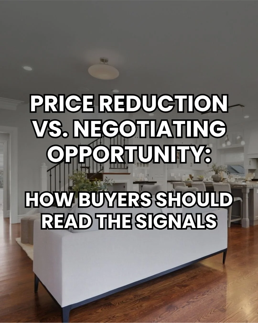 Price Reduction vs. Negotiating Opportunity: How Buyers Should Read the Signals