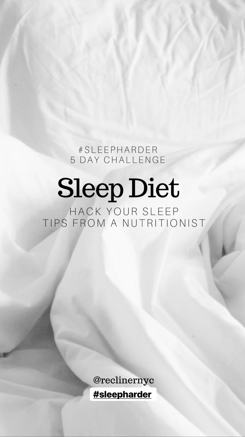  Project for @reclinernyc, #sleepharder Sleep Diet  