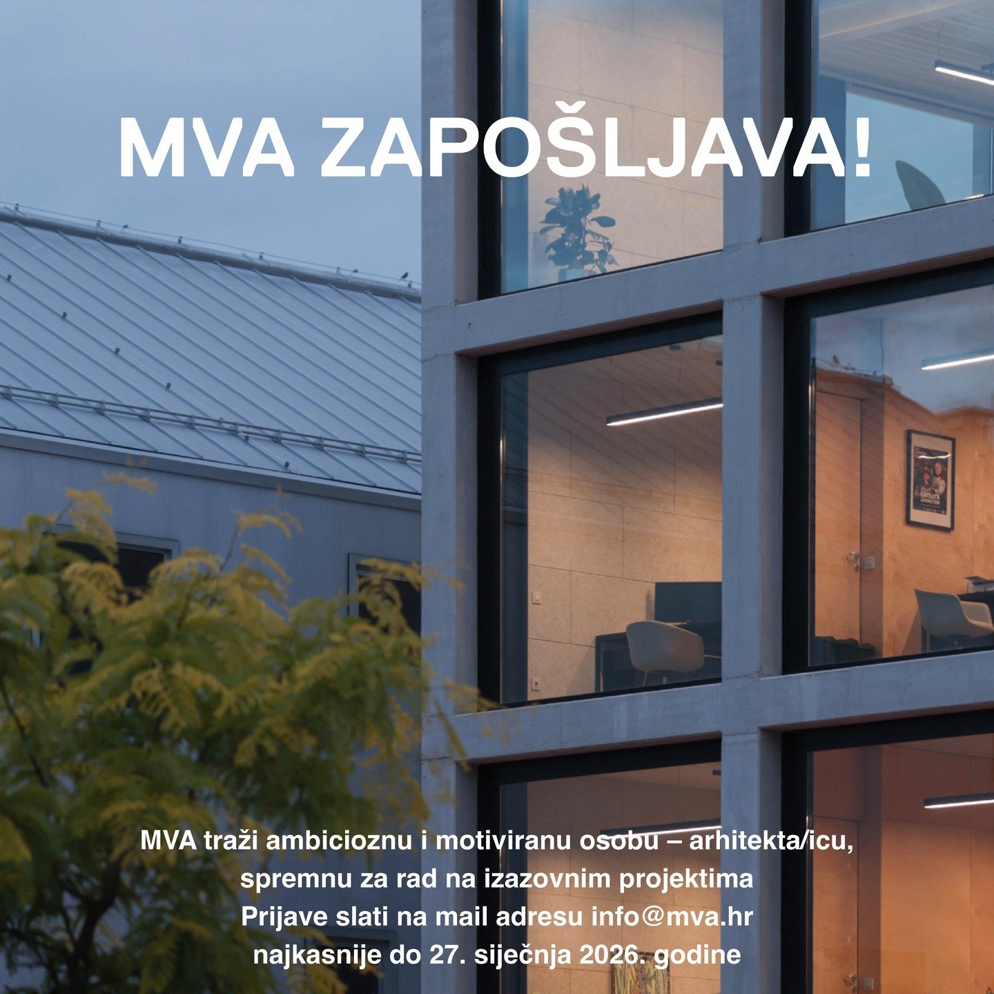 MVA zapo&scaron;ljava arhitekta/icu!
Prijava obavezno treba sadržavati CV i portfolio u PDF formatu (do 10 MB).
Prijave slati na info@mva.hr najkasnije do 27. siječnja 2026. godine.