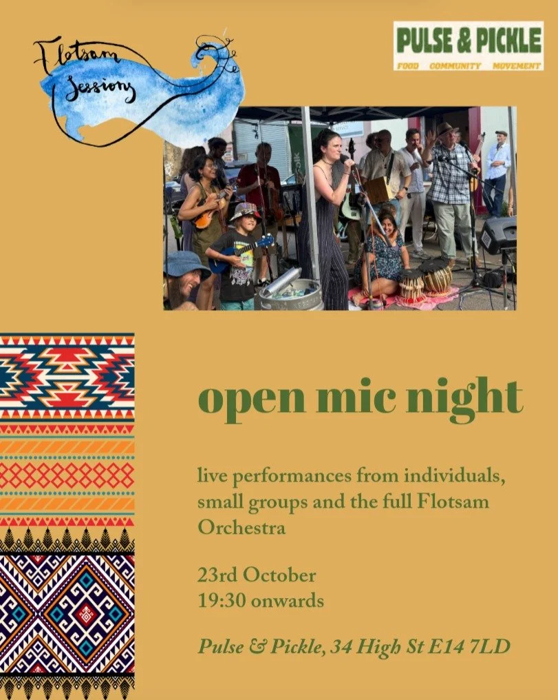 Flotsam Open Mic in Walthamstow!